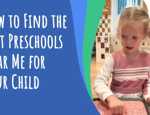 How to Find the Best Preschools Near Me for Your Child