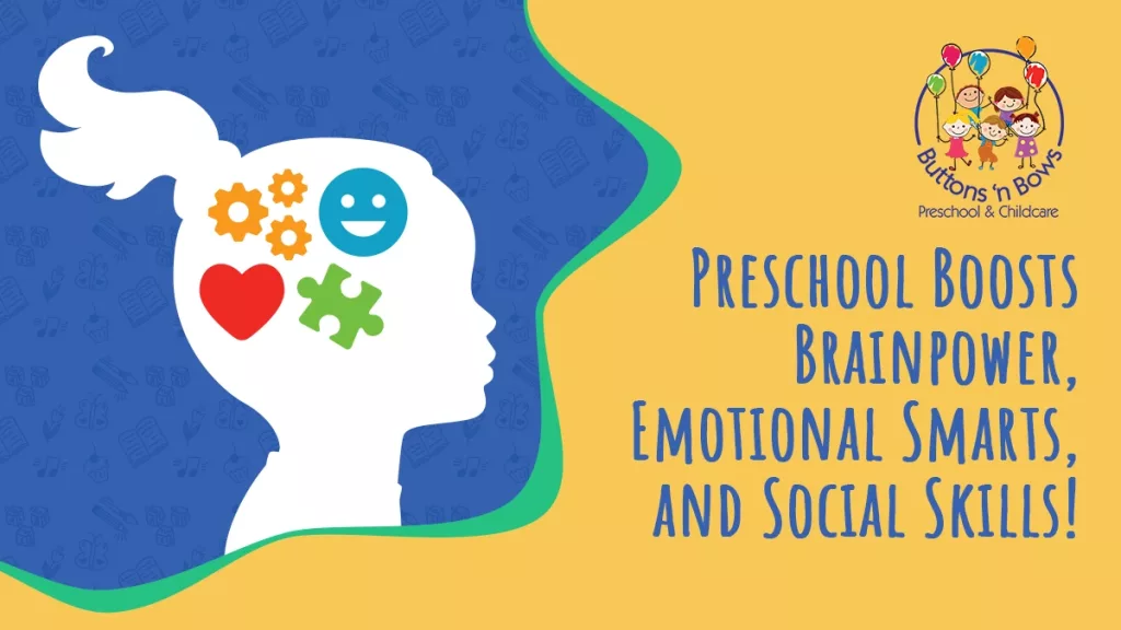 Preschool Boosts Brain Power Emotional Smarts and social skills