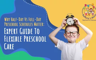 Why half Day vs full day preschool schedules matter expert guide to flexible preschool care